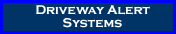 Driveway Alert Systems